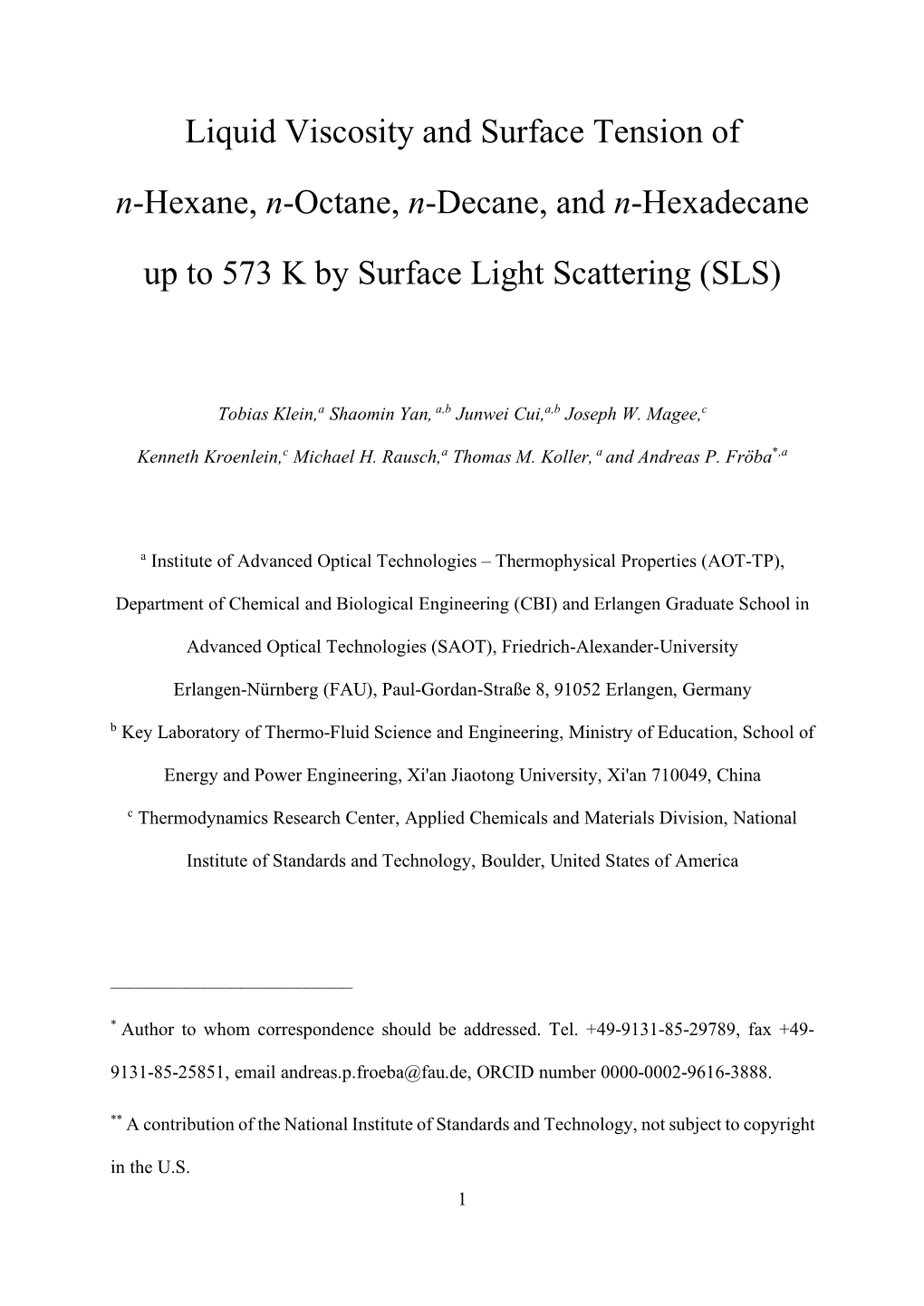 Liquid Viscosity and Surface Tension of N-Hexane, N-Octane, N-Decane, and N-Hexadecane up to 573 K by Surface Light Scattering