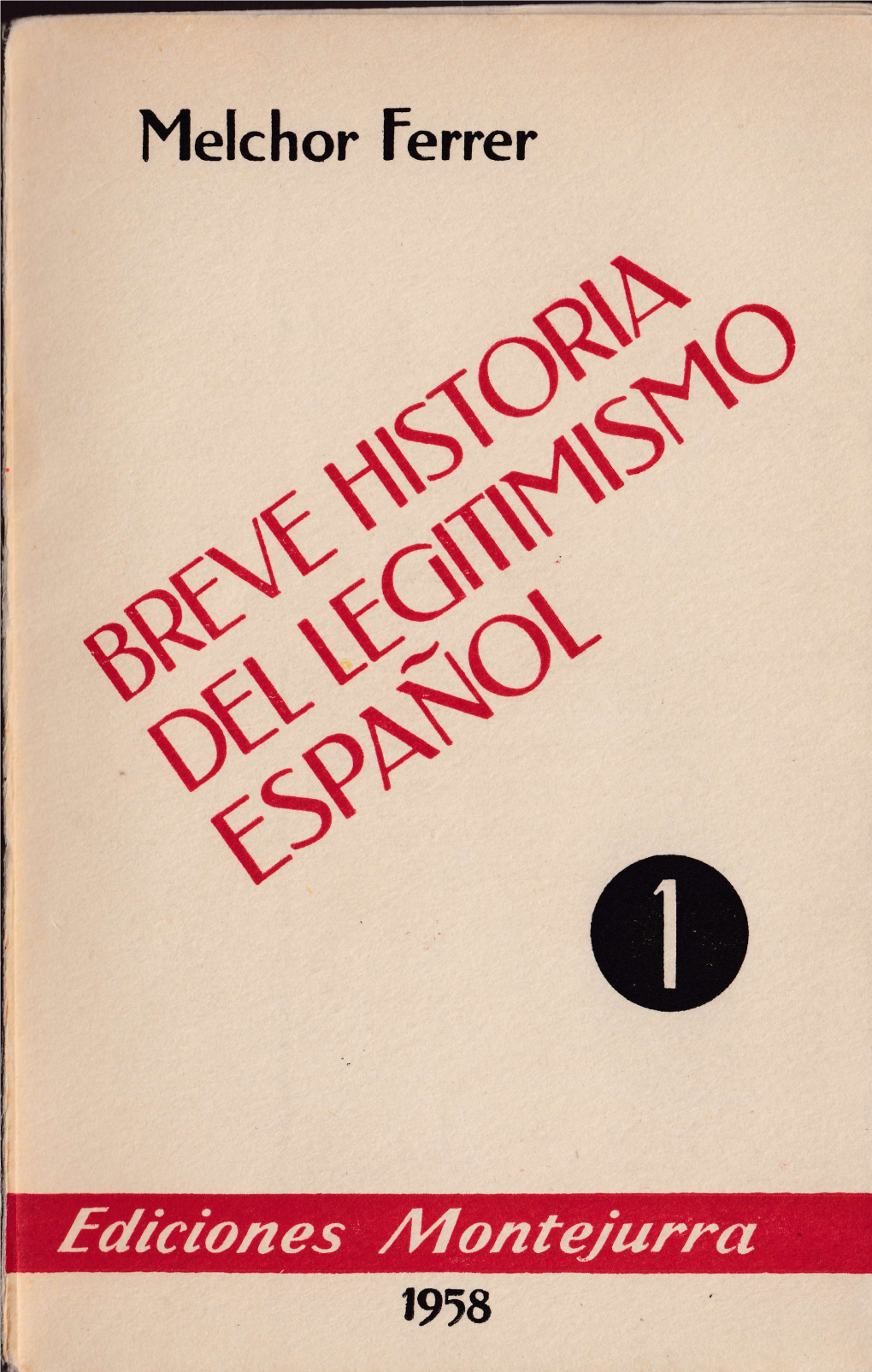 Breve Historia Del Legitimismo Español