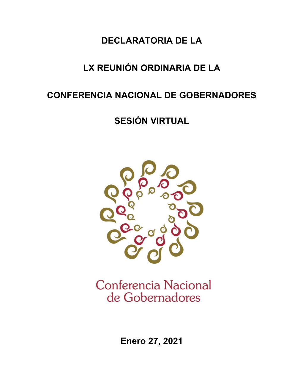 DECLARATORIA DE LA LX REUNIÓN ORDINARIA DE LA CONFERENCIA NACIONAL DE GOBERNADORES SESIÓN VIRTUAL Enero 27, 2021