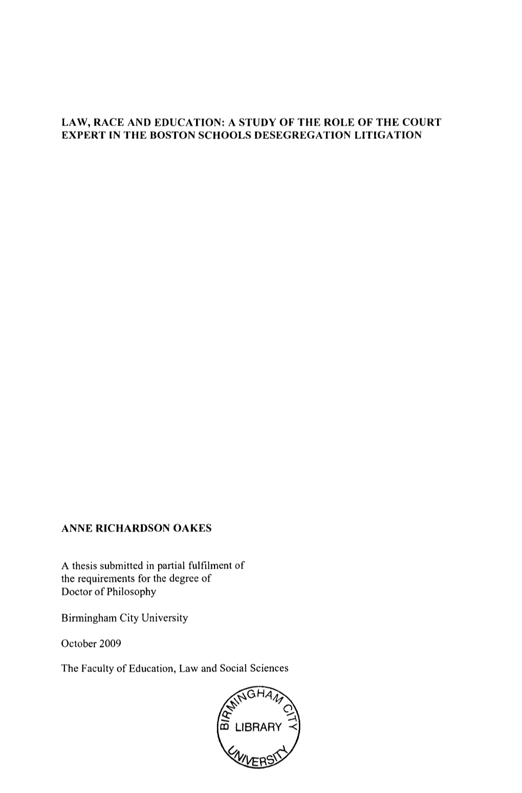 Law, Race and Education: a Study of the Role of the Court Expert in the Boston Schools Desegregation Litigation Anne Richardson