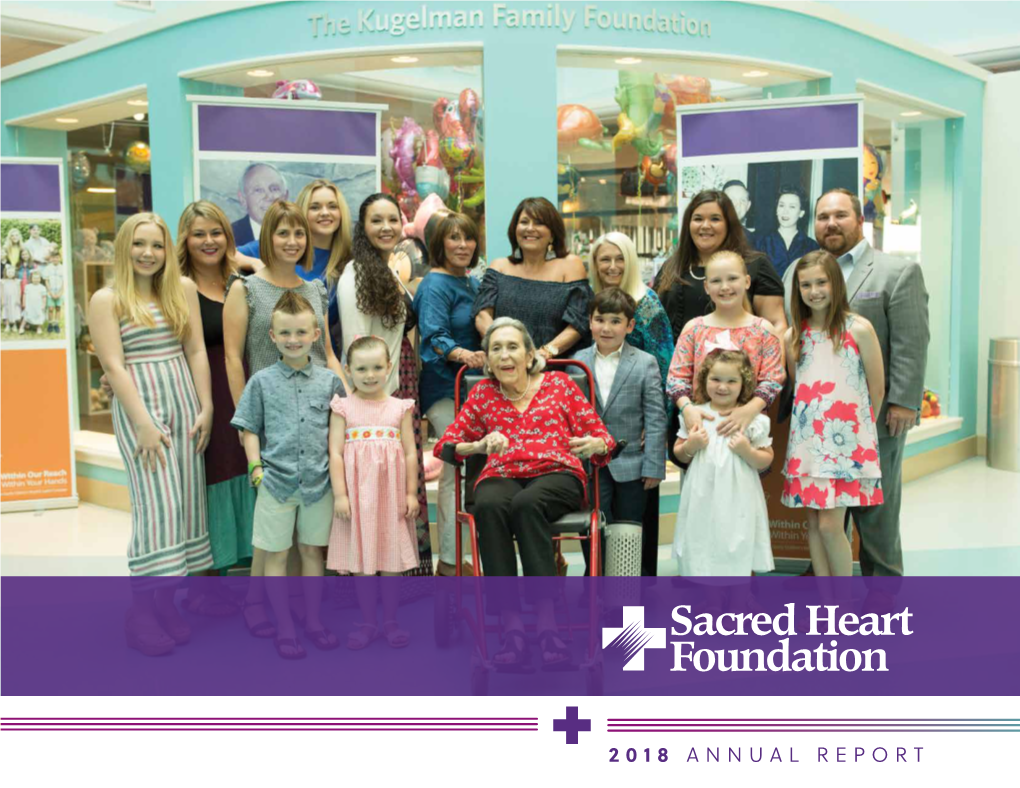 2018 ANNUAL REPORT Sacred Heart Foundation Is Governed by a Volunteer Board of Directors