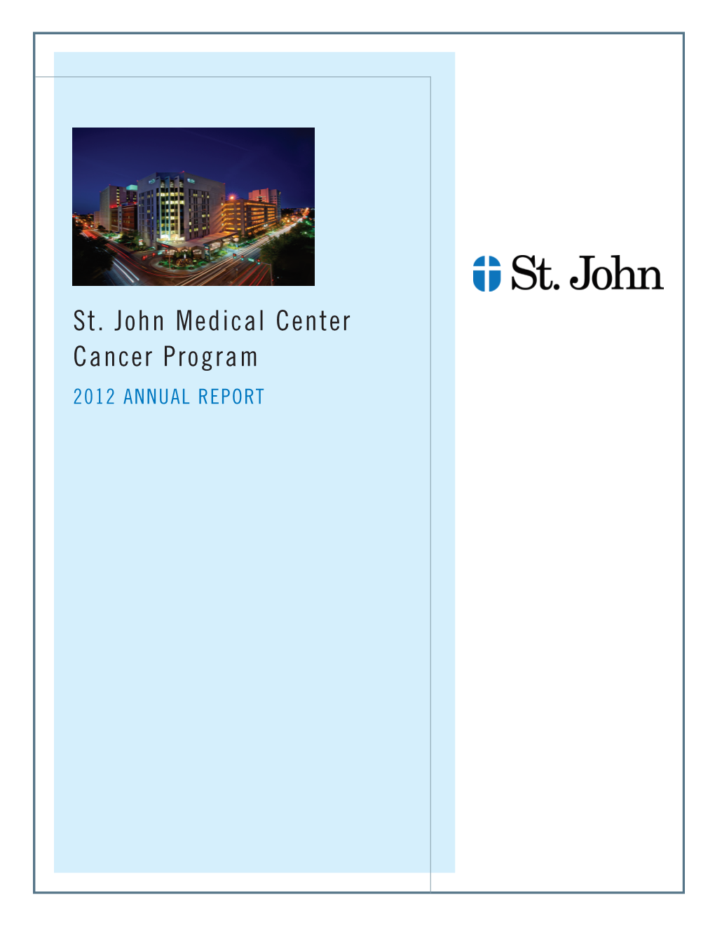 St. John Medical Center Cancer Program 2012 ANNUAL REPORT