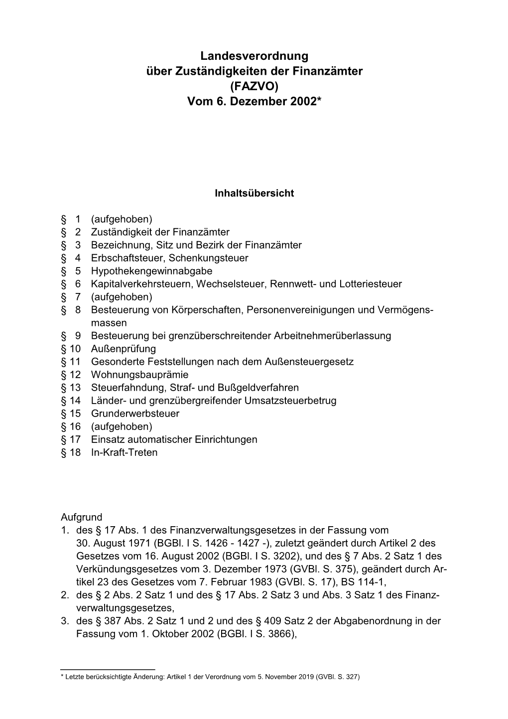 Landesverordnung Über Zuständigkeiten Der Finanzämter (FAZVO) Vom 6. Dezember 2002*