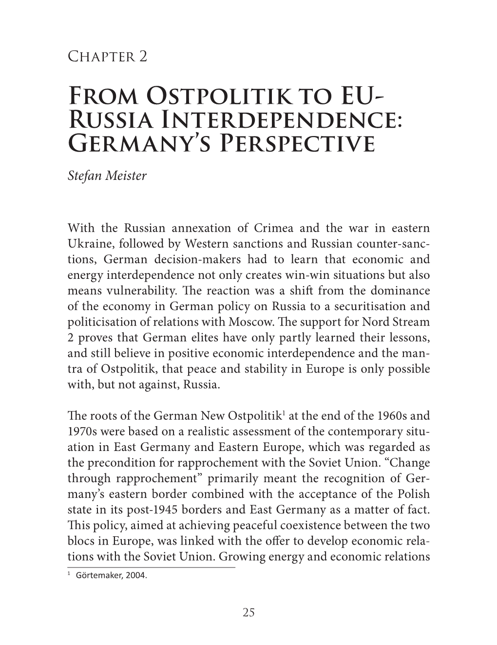 From Ostpolitik to EU- Russia Interdependence: Germany's Perspective