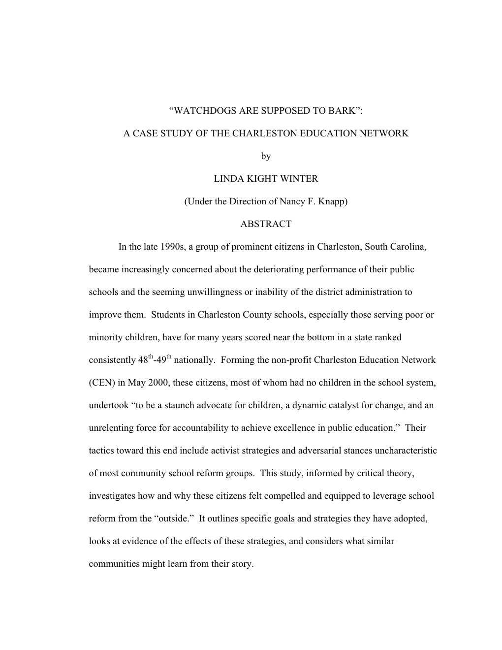 “WATCHDOGS ARE SUPPOSED to BARK”: a CASE STUDY of the CHARLESTON EDUCATION NETWORK by LINDA KIGHT WINTER (Under the Directi