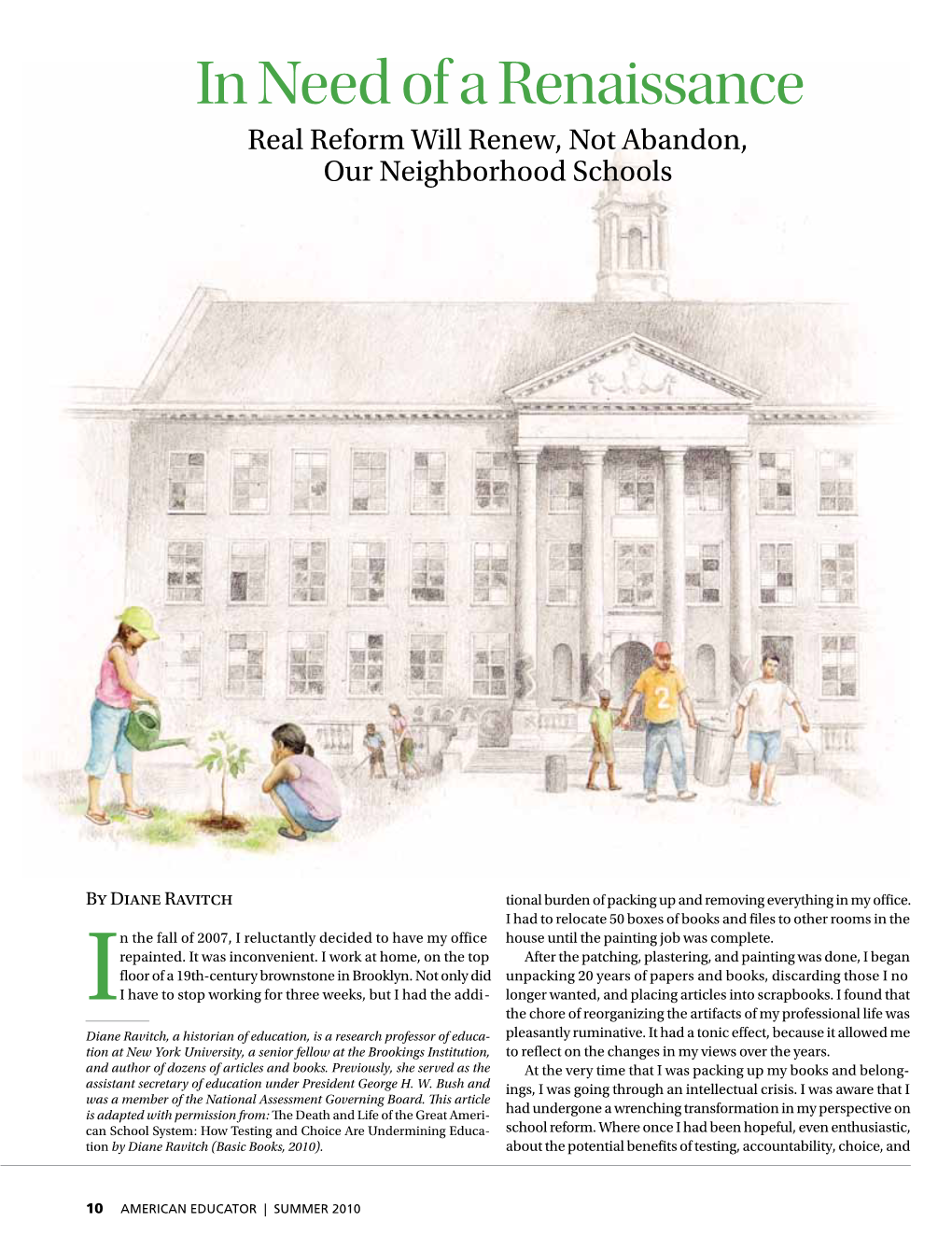 In Need of a Renaissance Real Reform Will Renew, Not Abandon, Our Neighborhood Schools