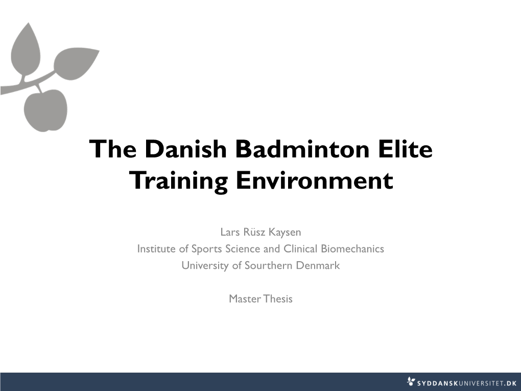 The Danish Badminton Elite Training Environment