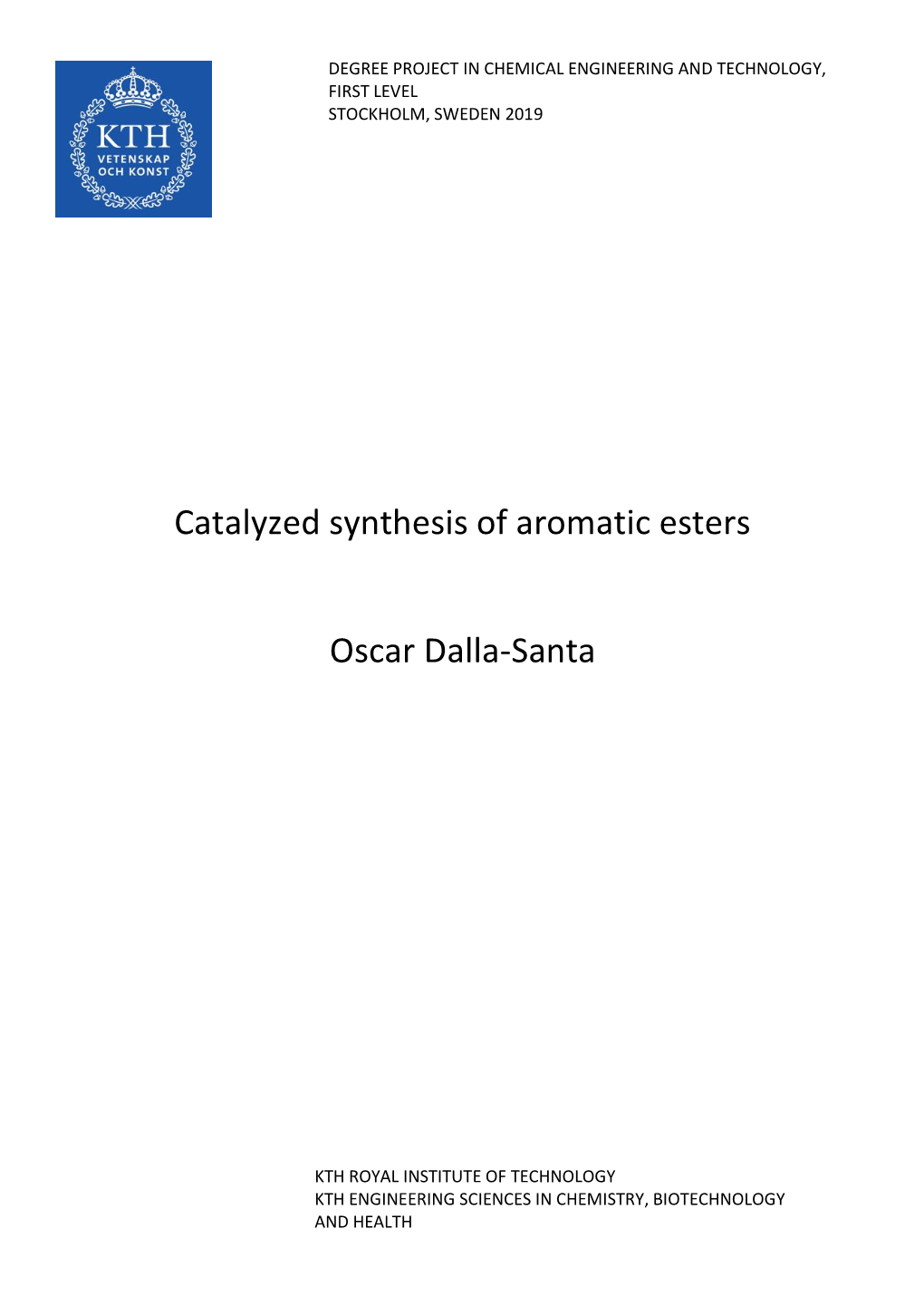 Catalyzed Synthesis of Aromatic Esters Oscar Dalla-Santa