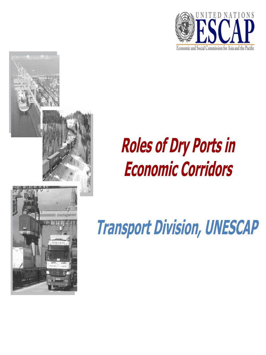 Roles of Dry Ports in Economic Corridors Transport Division