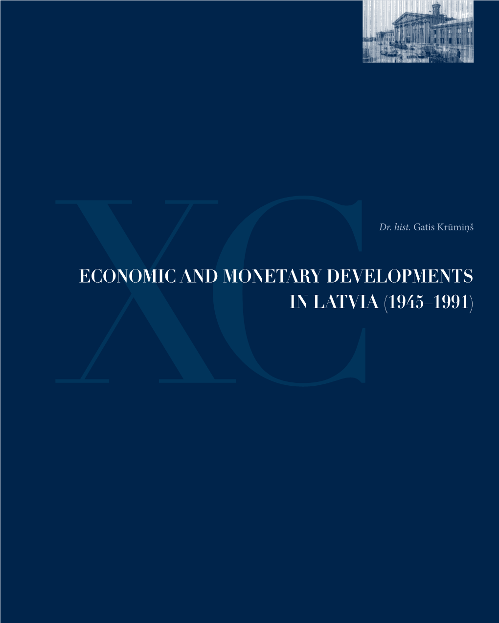 Economic and Monetary Developments in Latvia (1945–1991)