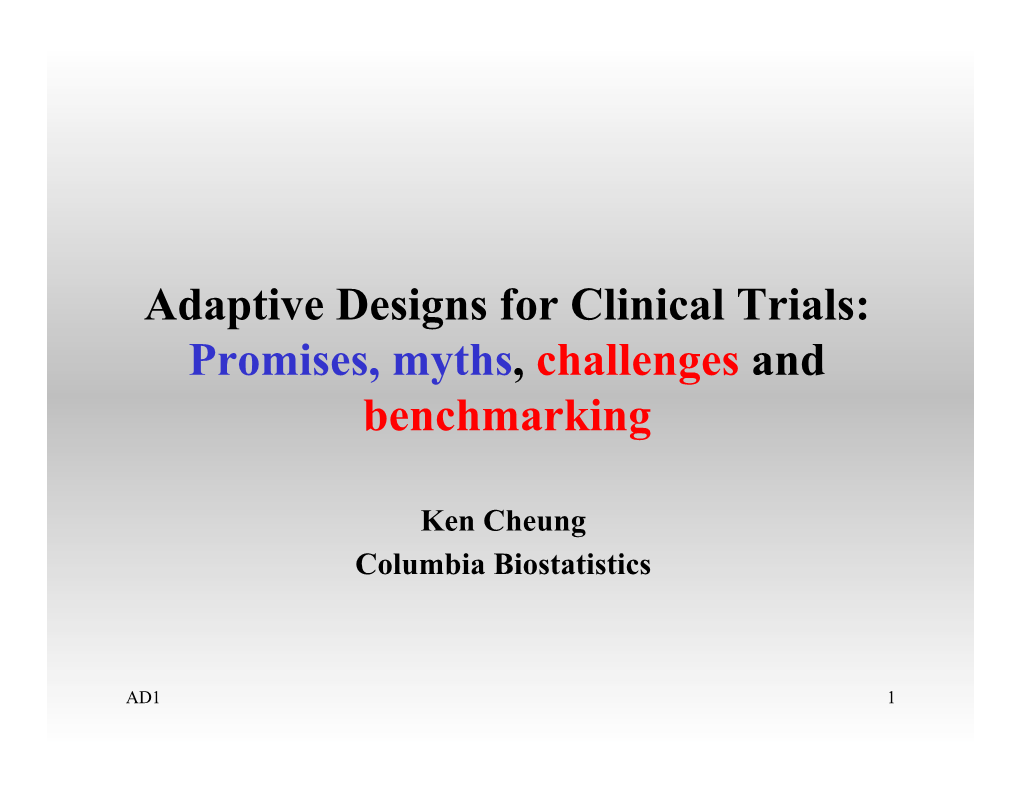 Adaptive Designs for Clinical Trials: Promises, Myths, Challenges and Benchmarking