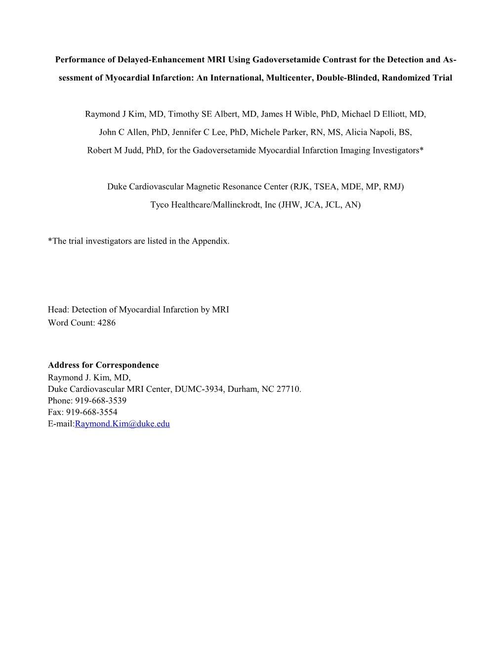 Raymond J Kim, MD, Timothy SE Albert, MD, James H Wible, Phd, Michael D Elliott, MD