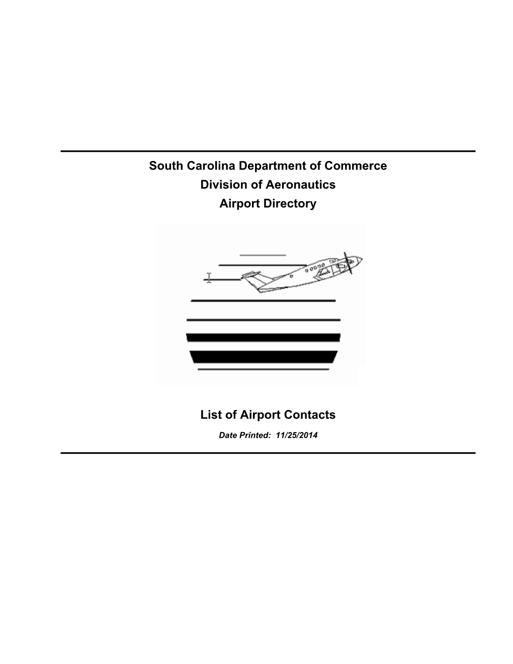 South Carolina Department of Commerce Division of Aeronautics Airport Directory List of Airport Contacts