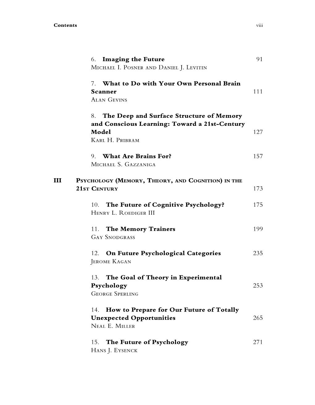 6. Imaging the Future 91 Michael I. Posner and Daniel J. Levitin 7