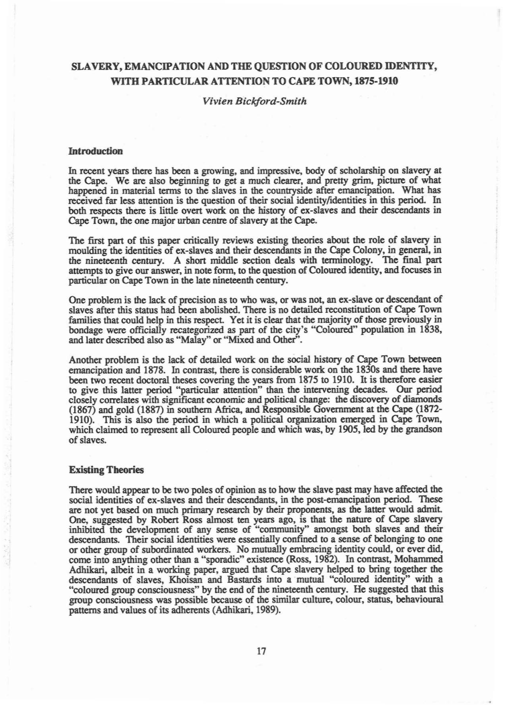 SLAVERY, EMANCIPATION and the QUESTION of COLOURED IDENTITY, with PARTICULAR ATTENTION to CAPE TOWN, 1875-1910 Vivien Bicword-Smith