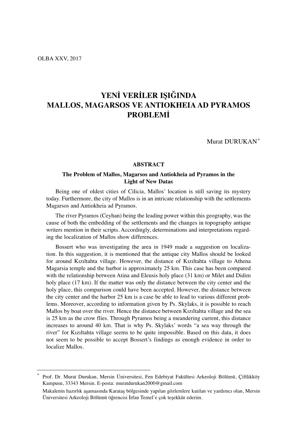 Yeni Veriler Işiğinda Mallos, Magarsos Ve Antiokheia Ad Pyramos Problemi