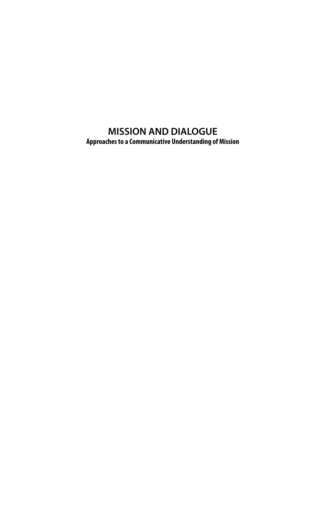MISSION and DIALOGUE Approaches to a Communicative Understanding of Mission