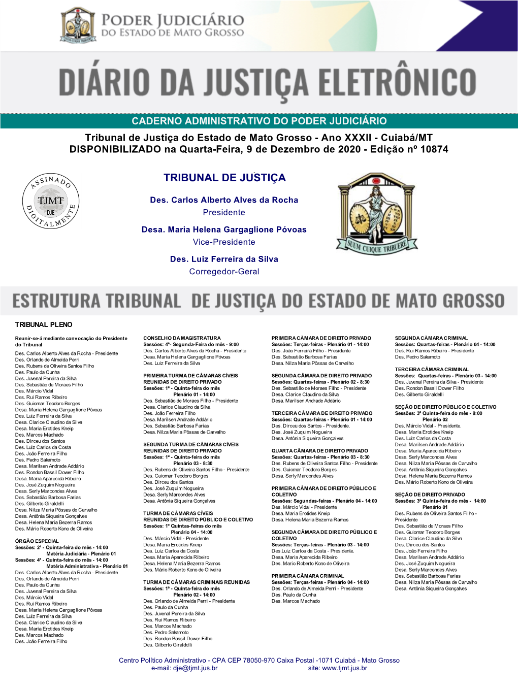 Tribunal De Justiça Do Estado De Mato Grosso - Ano XXXII - Cuiabá/MT DISPONIBILIZADO Na Quarta-Feira, 9 De Dezembro De 2020 - Edição Nº 10874