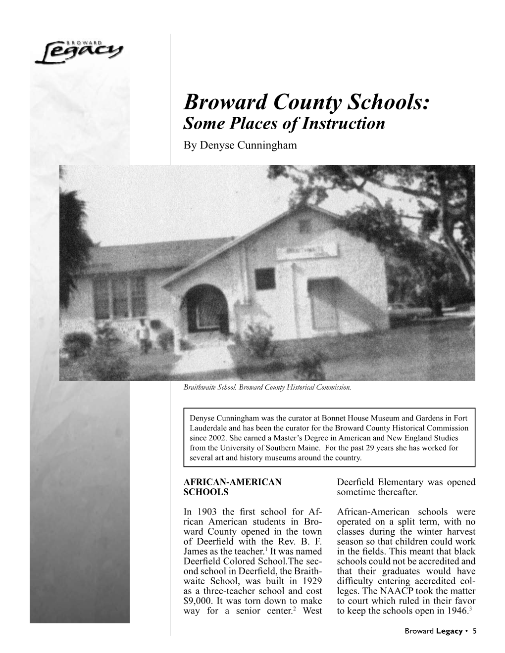 Broward County Schools: Some Places of Instruction by Denyse Cunningham