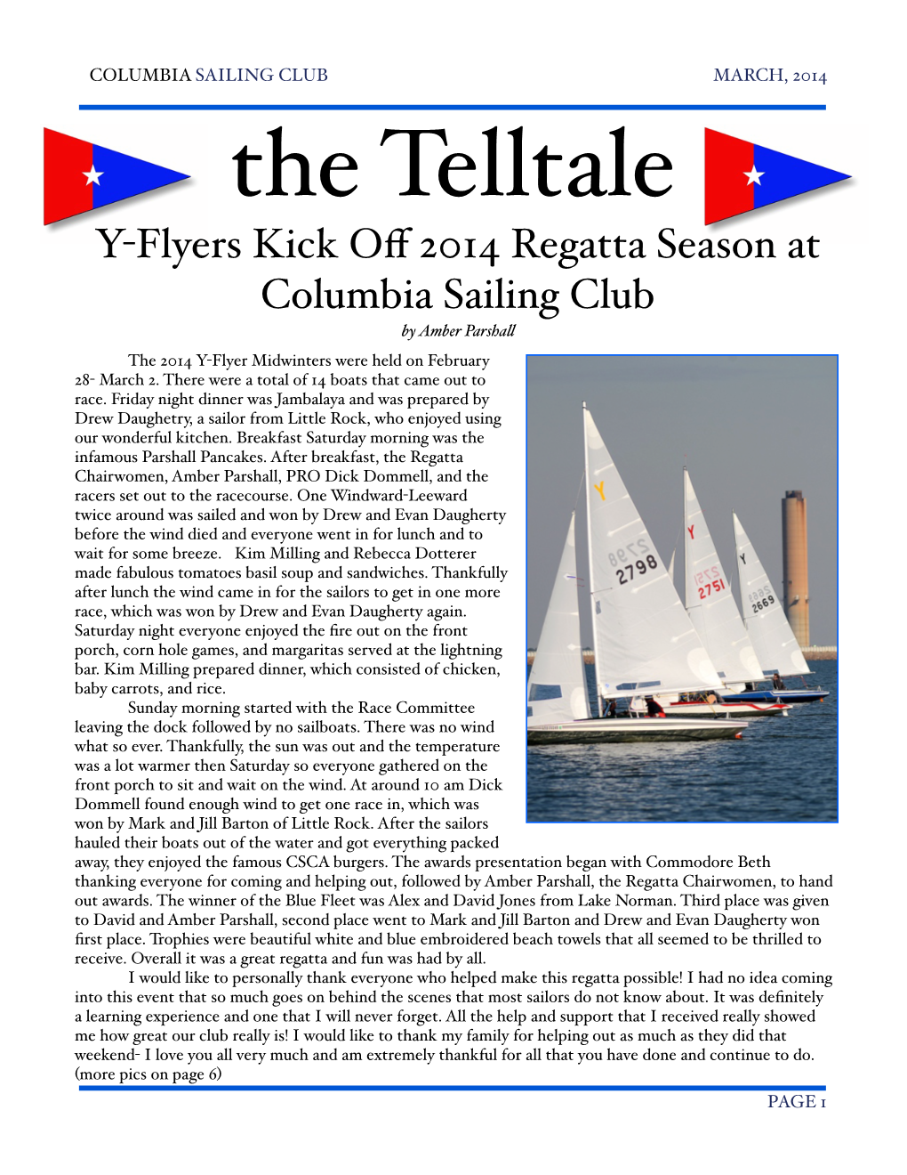 The Telltale Y-Flyers Kick Oﬀ 2014 Regatta Season at Columbia Sailing Club by Amber Parsha� �The 2014 Y-Flyer Midwinters Were Held on February 28- March 2