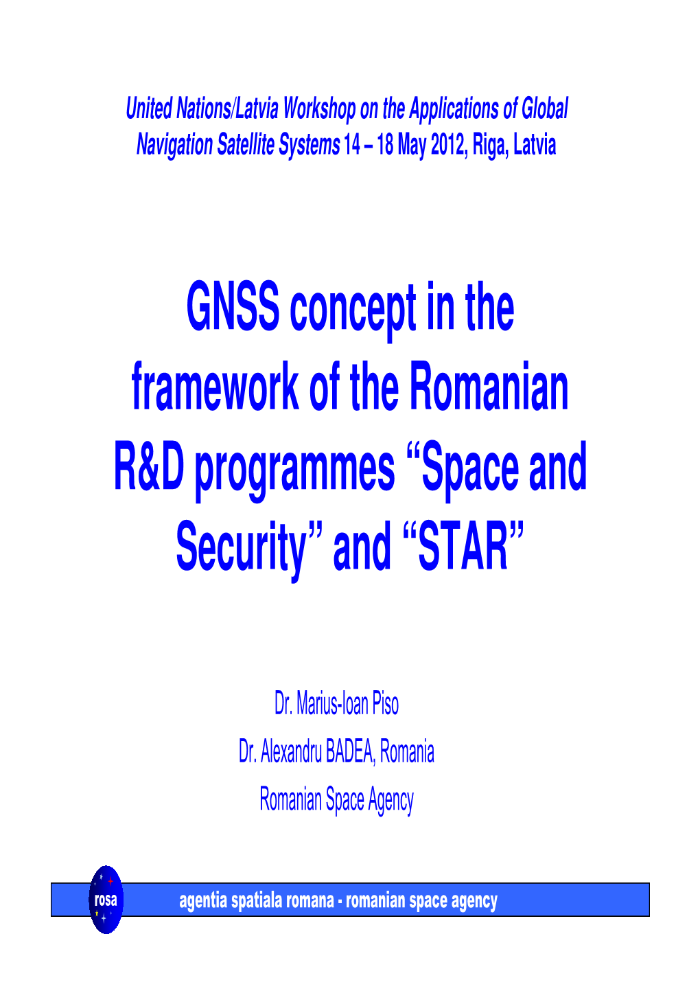 GNSS Concept in the Framework of the Romanian R&D Programmes “Space and Security” and “STAR”