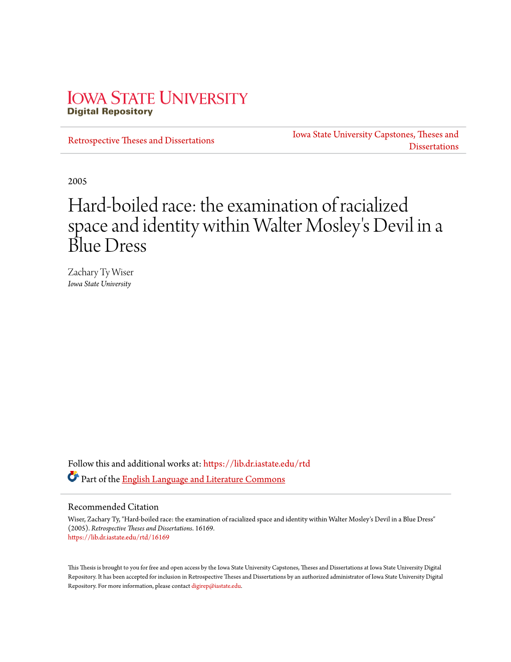 Hard-Boiled Race: the Examination of Racialized Space and Identity Within Walter Mosley's Devil in a Blue Dress Zachary Ty Wiser Iowa State University