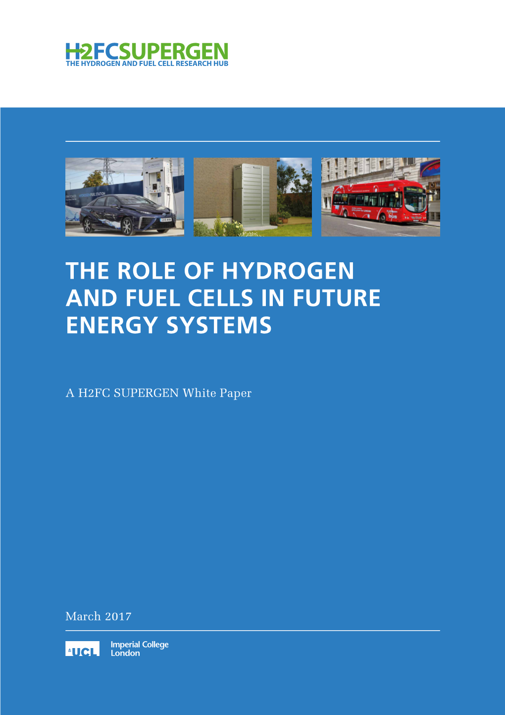 The Role of Hydrogen and Fuel Cells in Future Energy Systems
