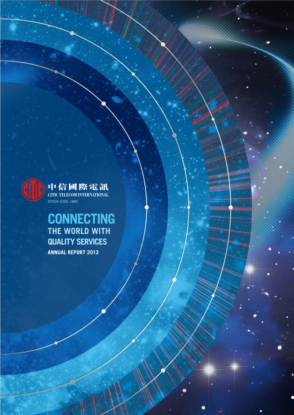 CONNECTING the WORLD with QUALITY SERVICES ANNUAL REPORT 2013 Quality EXPANSION