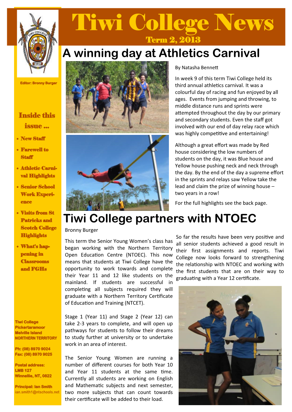 Tiwi College News Term 2, 2013 a Winning Day at Athletics Carnival