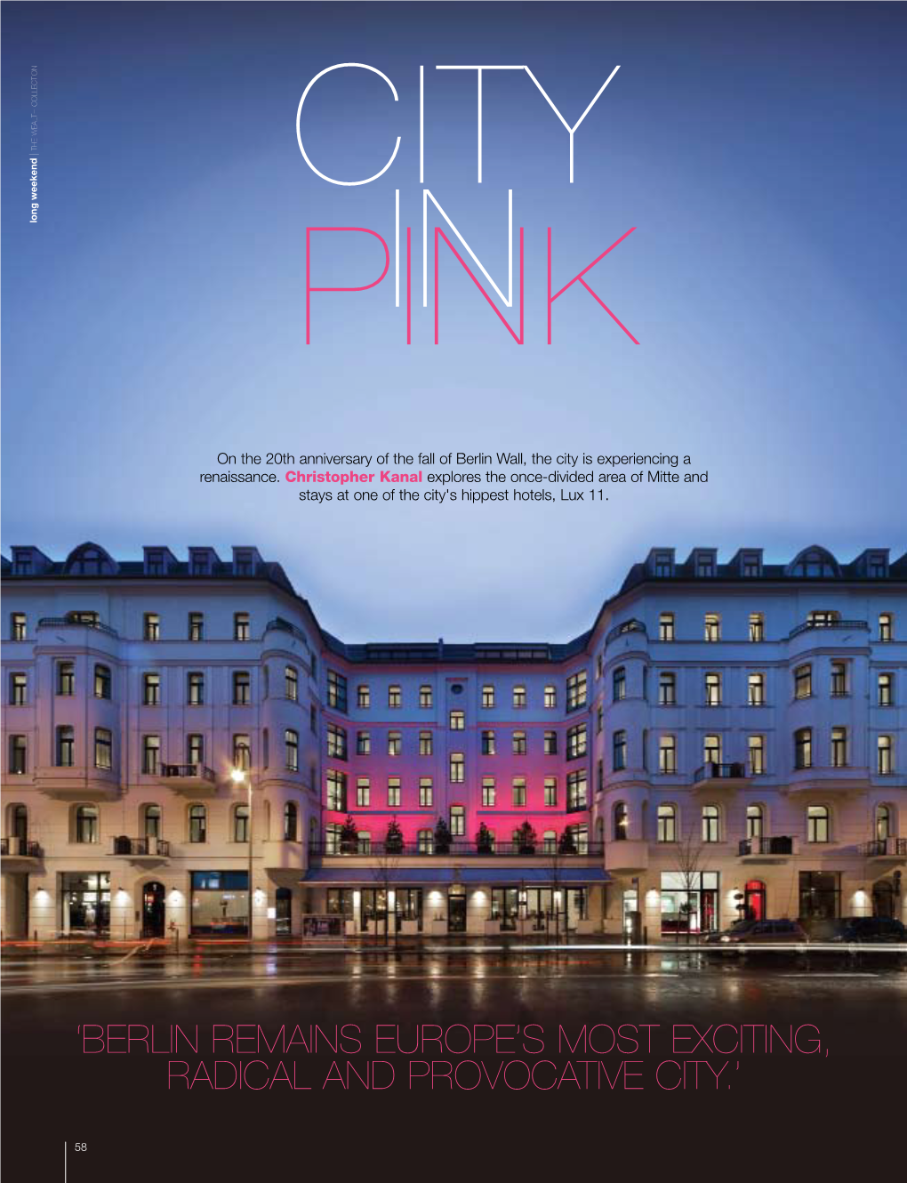 'Berlin Remains Europe's Most Exciting, Radical and Provocative City.'