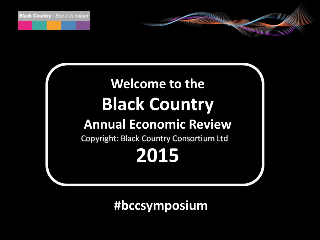 Black Country Consortium Sarah Middleton Chief Executive Black Country Consortium Ltd Global Economy in 2014