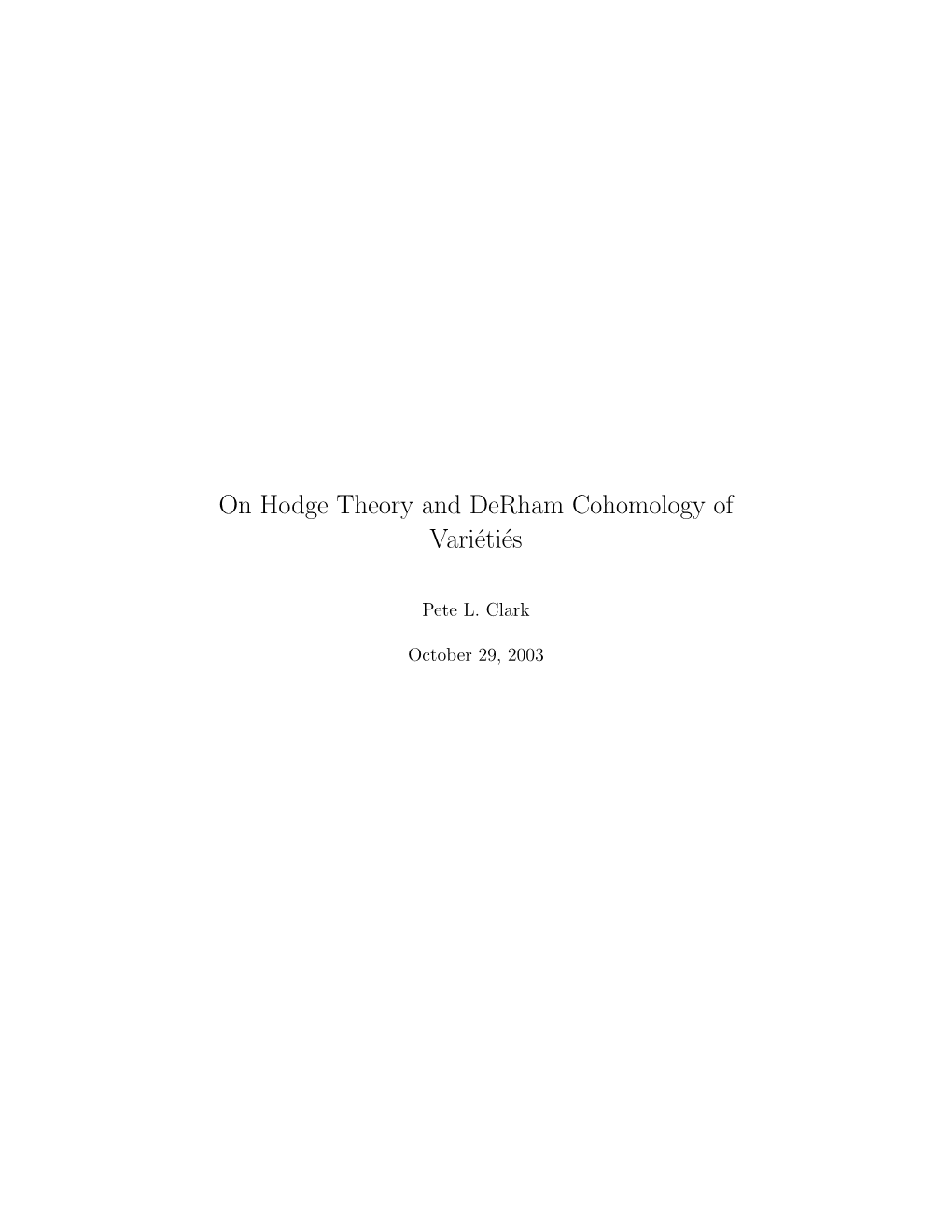 On Hodge Theory and Derham Cohomology of Variétiés