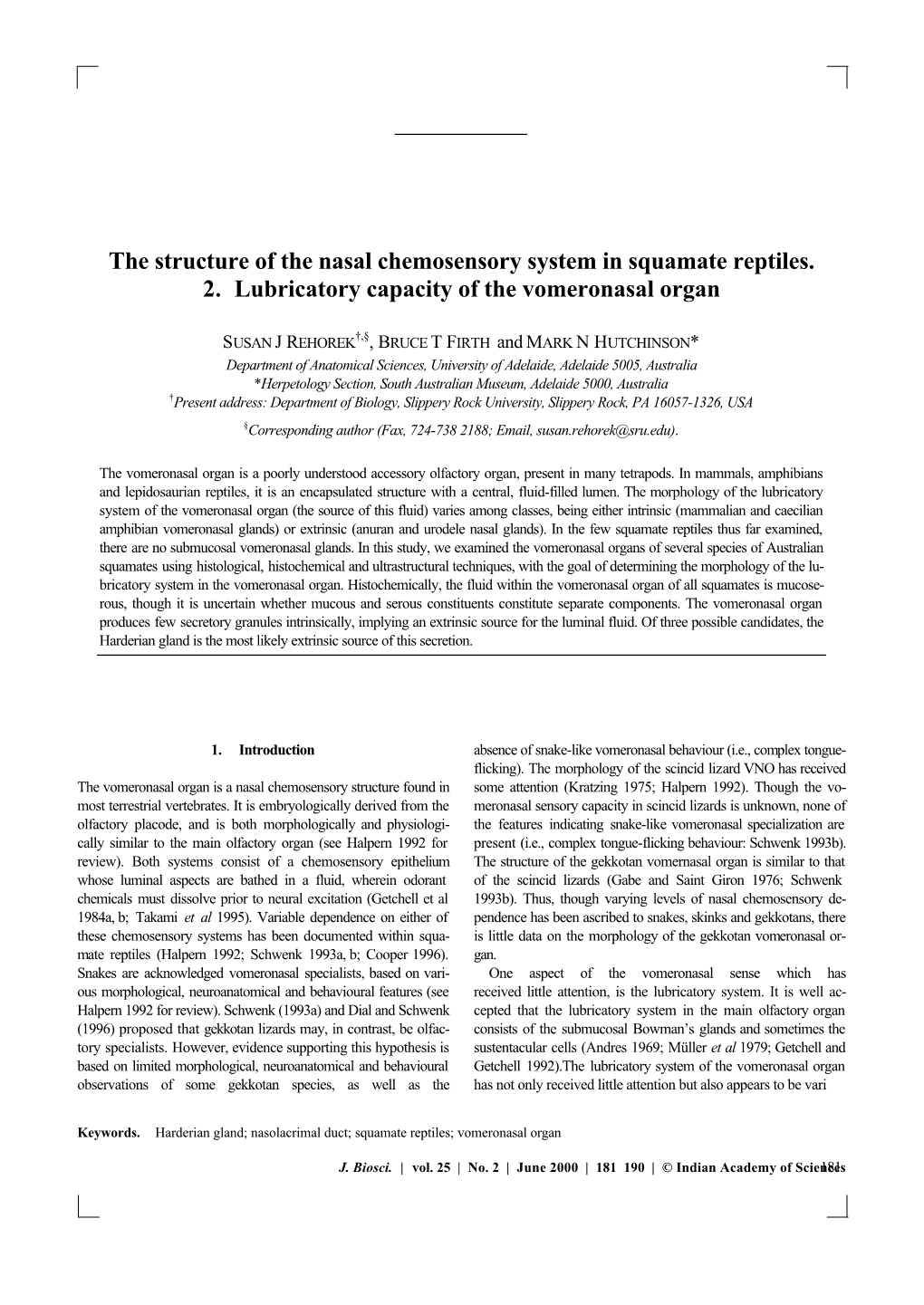 The Structure of the Nasal Chemosensory System in Squamate Reptiles. 2. Lubricatory Capacity of the Vomeronasal Organ