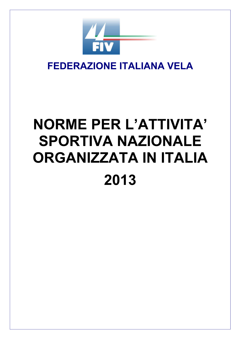 Norme Per L'attivita' Sportiva Nazionale Organizzata In