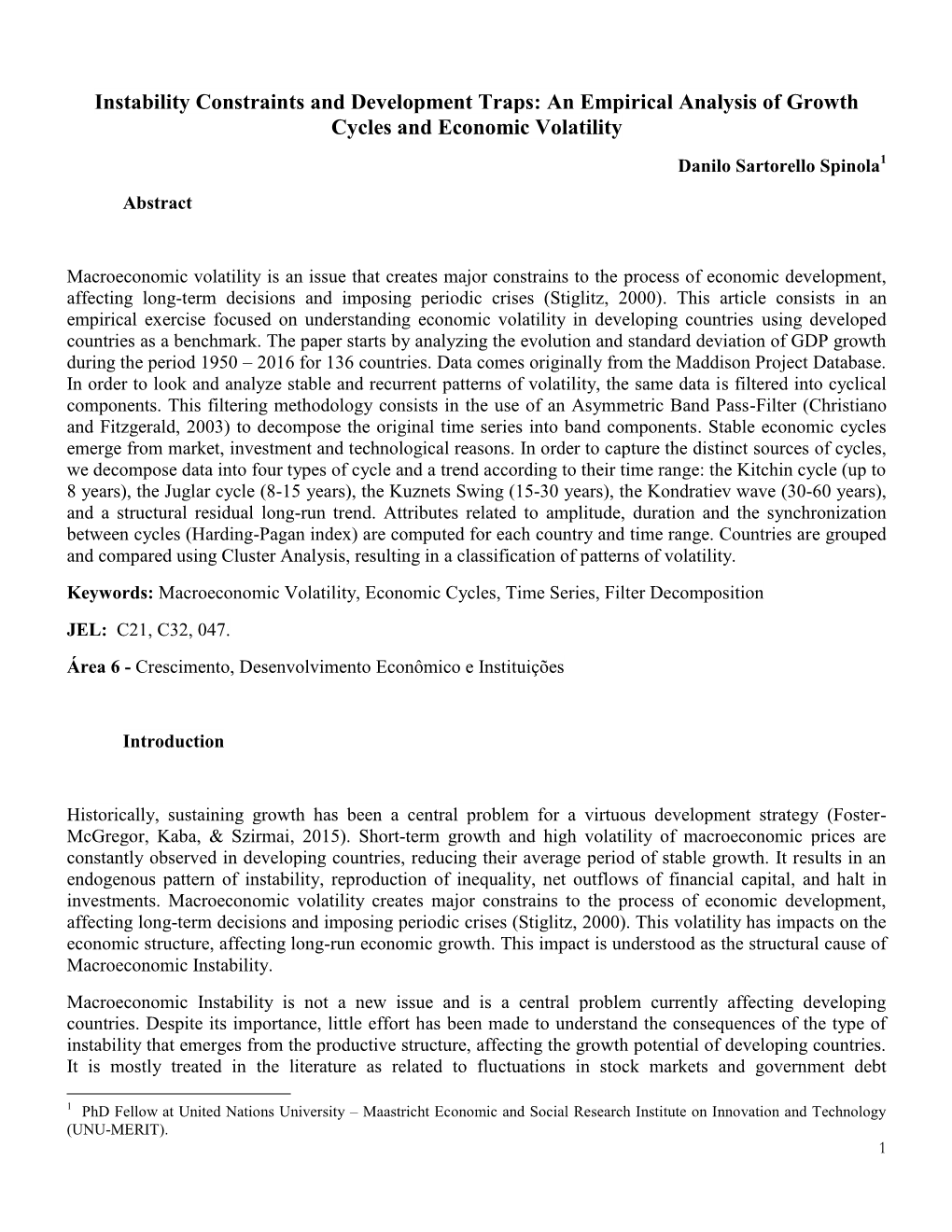 An Empirical Analysis of Growth Cycles and Economic Volatility Danilo Sartorello Spinola1 Abstract