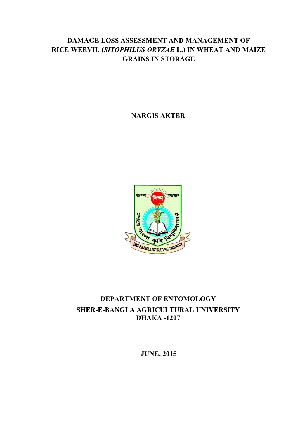 Damage Loss Assessment and Management of Rice Weevil (Sitophilus Oryzae L.) in Wheat and Maize Grains in Storage