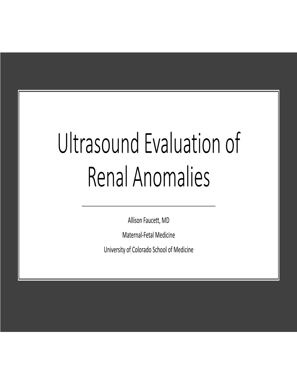 Ultrasound Evaluation of Renal Anomalies