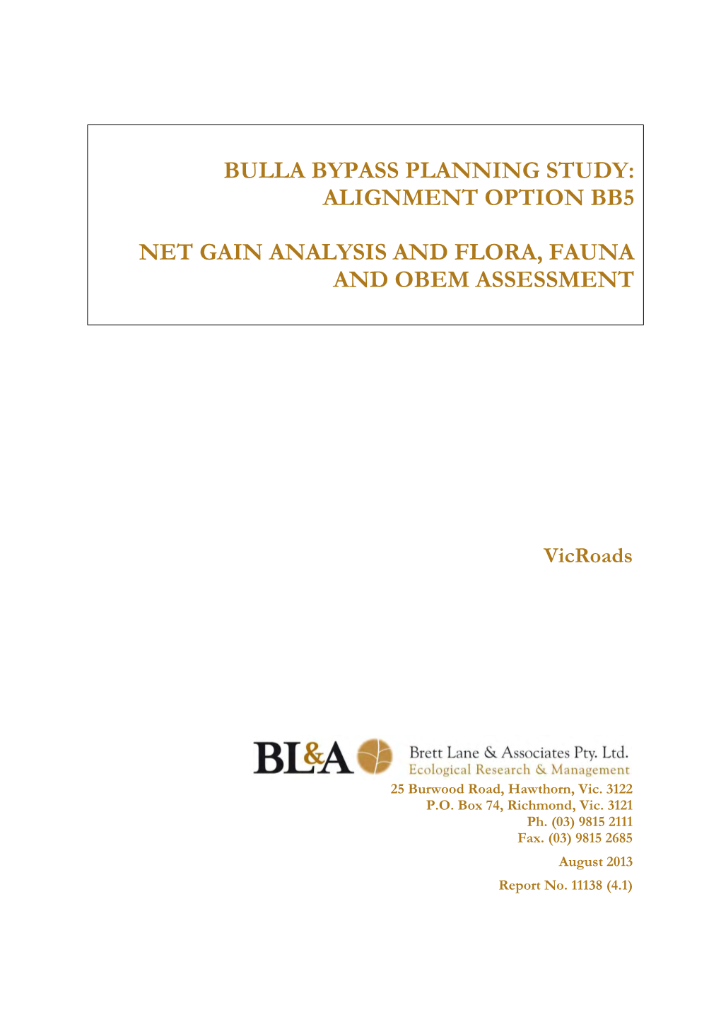 Bulla Bypass Planning Study: Alignment Option Bb5 Net Gain Analysis and Flora, Fauna and Obem Assessment