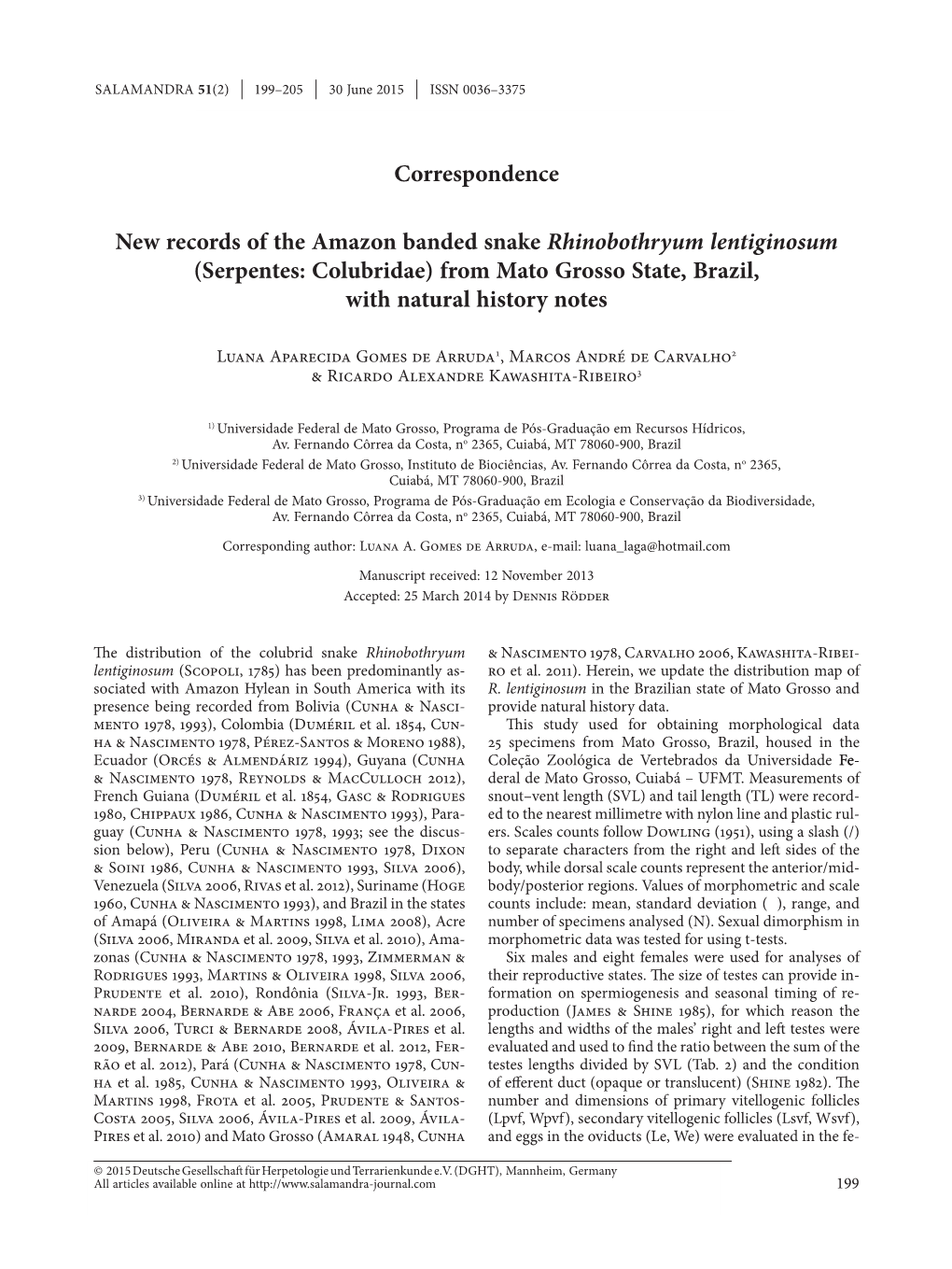 New Records of the Amazon Banded Snake Rhinobothryum Lentiginosum (Serpentes: Colubridae) from Mato Grosso State, Brazil, with Natural History Notes