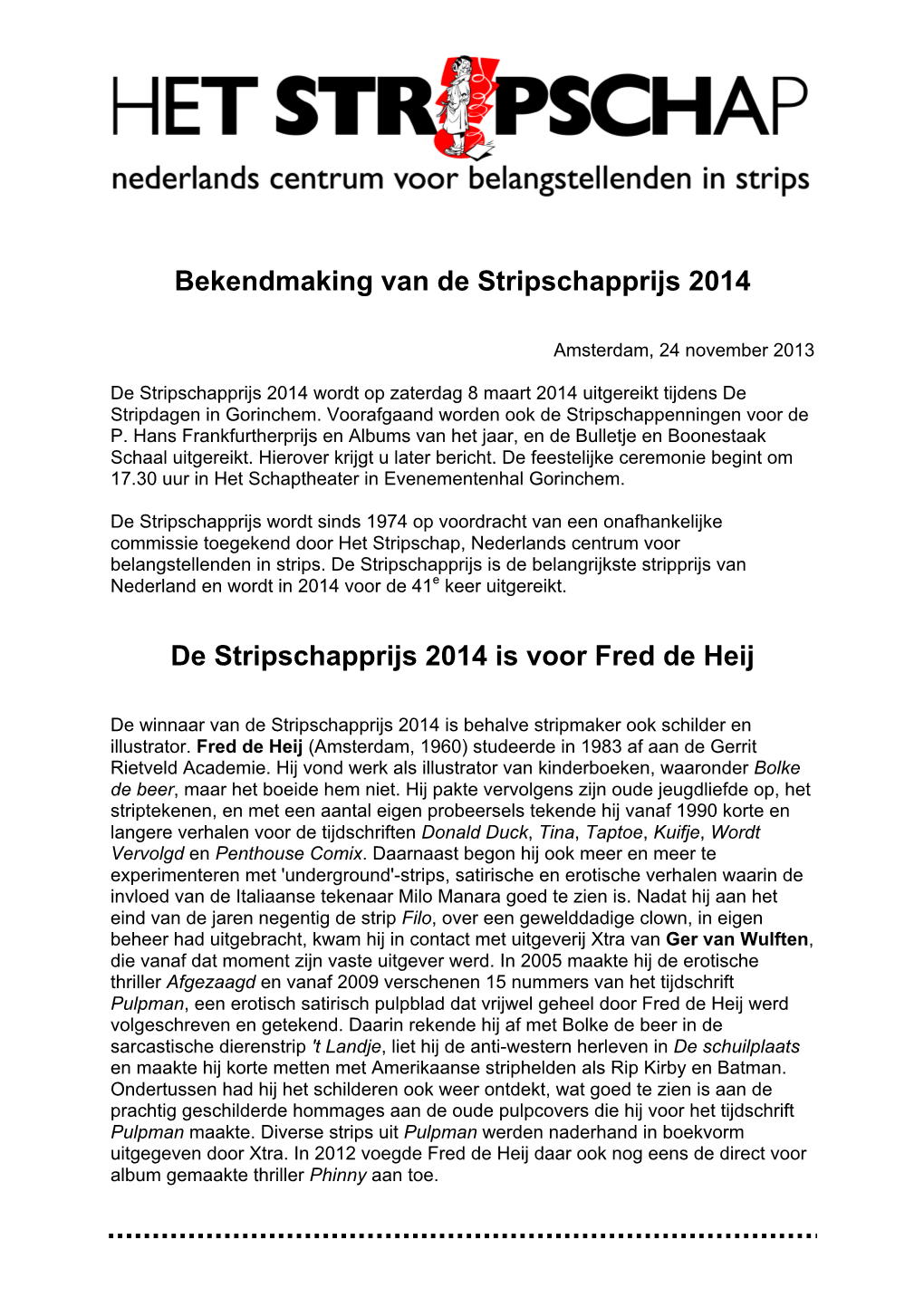 De Stripschapprijs 2014 Is Voor Fred De Heij