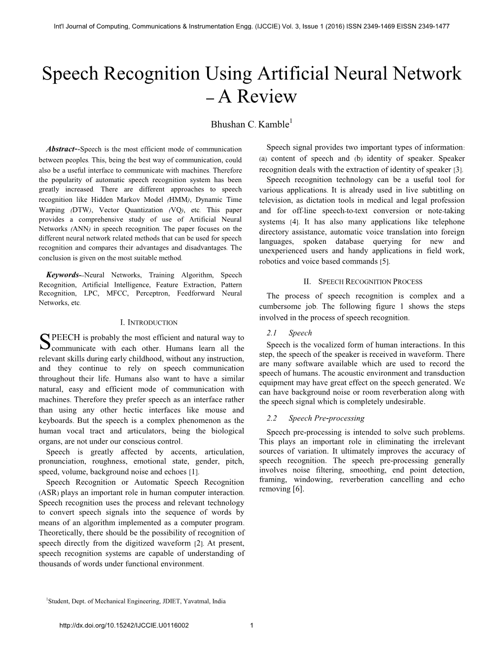 Speech Recognition Using Artificial Neural Network – a Review