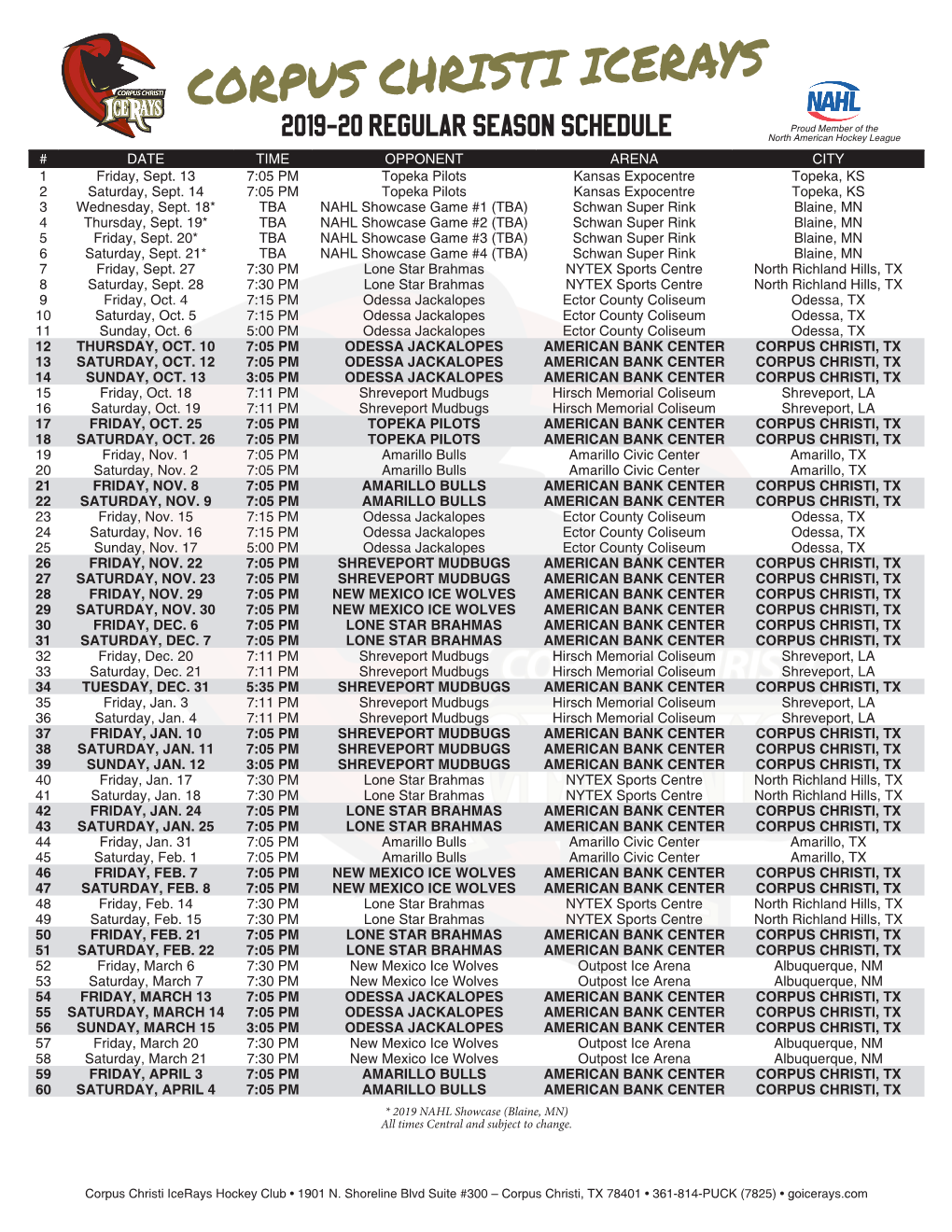 CORPUS CHRISTI ICERAYS Proud Member of the 2019-20 REGULAR SEASON SCHEDULE North American Hockey League # DATE TIME OPPONENT ARENA CITY 1 Friday, Sept