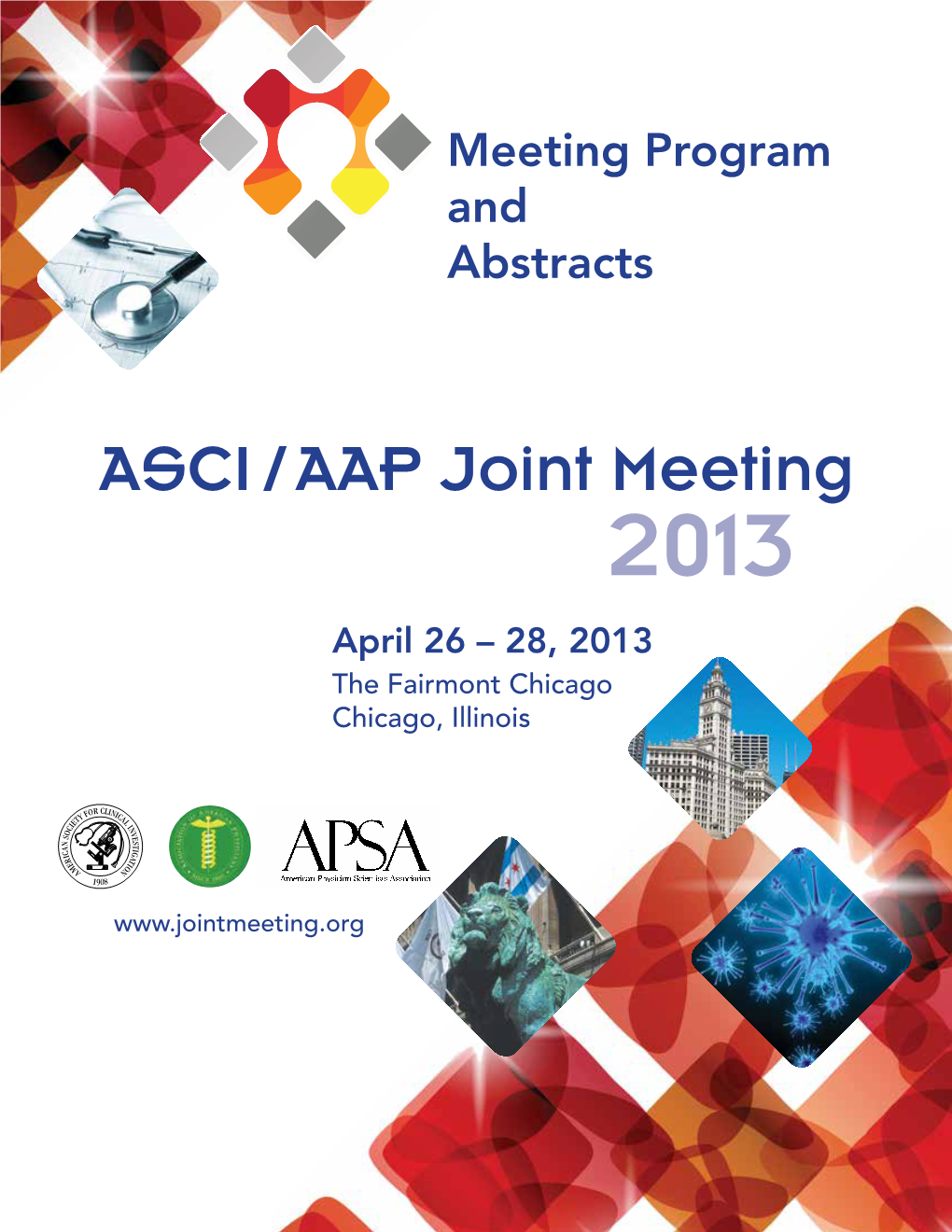 ASCI / AAP Joint Meeting 2013 April 26 – 28, 2013 the Fairmont Chicago Chicago, Illinois