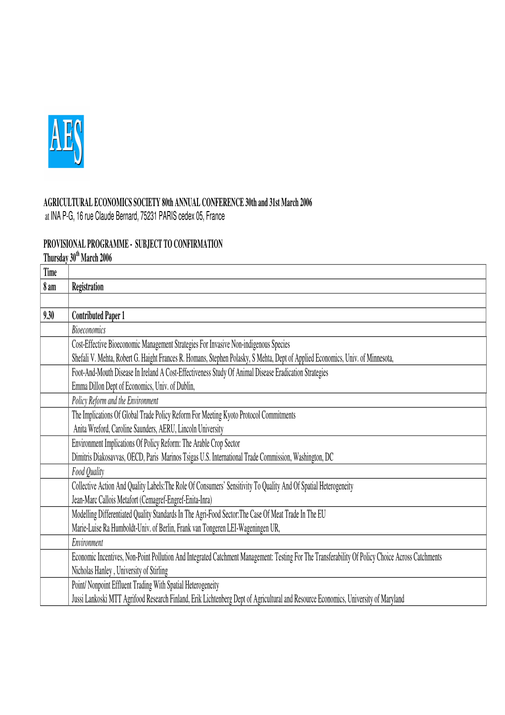 AGRICULTURAL ECONOMICS SOCIETY 80Th ANNUAL CONFERENCE 30Th and 31St March 2006 at INA P-G, 16 Rue Claude Bernard, 75231 PARIS Cedex 05, France