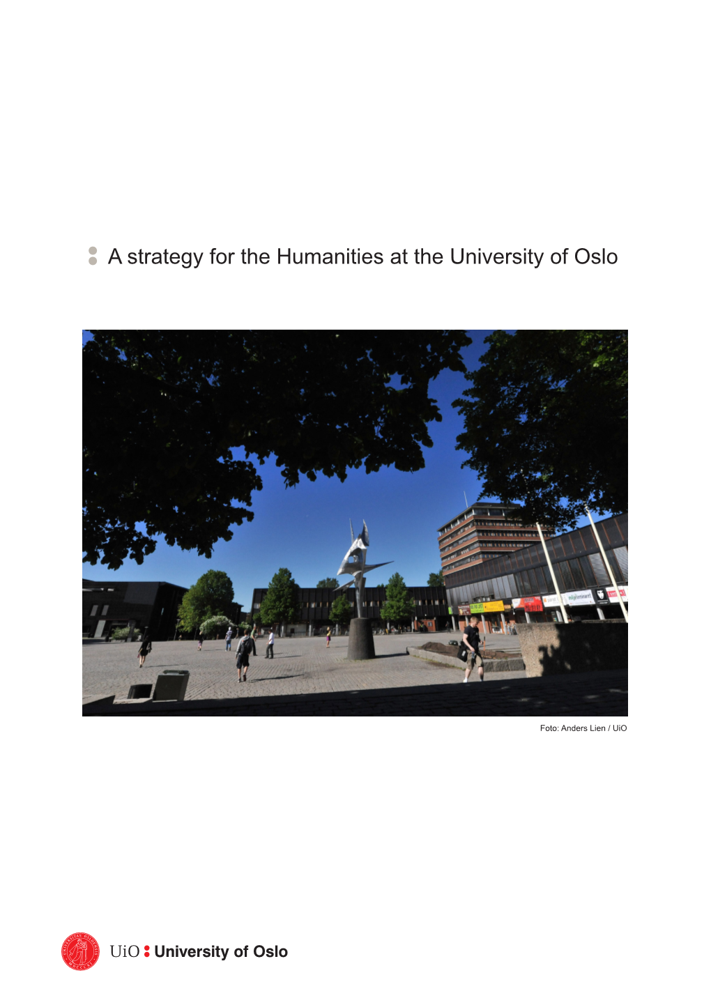 A Strategy for the Humanities at the University of Oslo (Pdf)