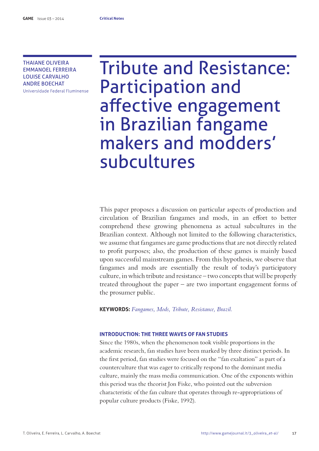 Tribute and Resistance: Participation and Affective Engagement In