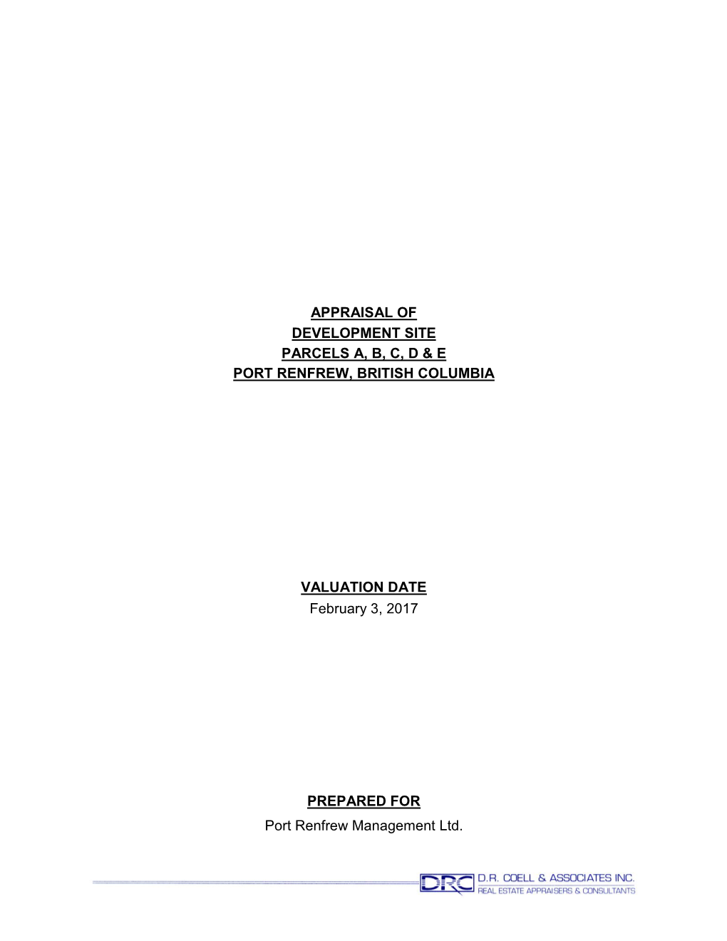 Appraisal of Development Site Parcels A, B, C, D & E Port Renfrew, British Columbia