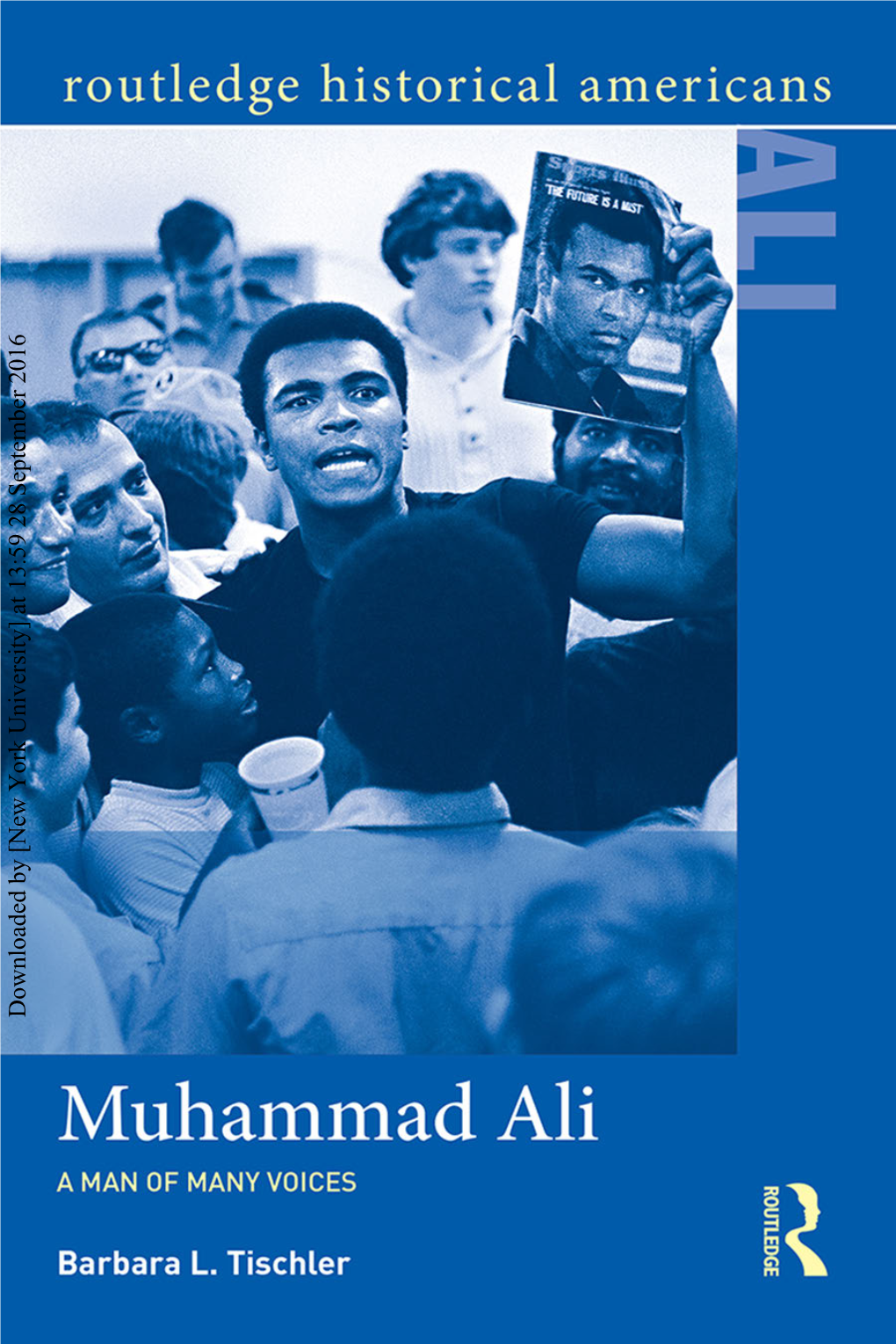 Downloaded by [New York University] at 13:59 28 September 2016 M UHAMMAD ALI