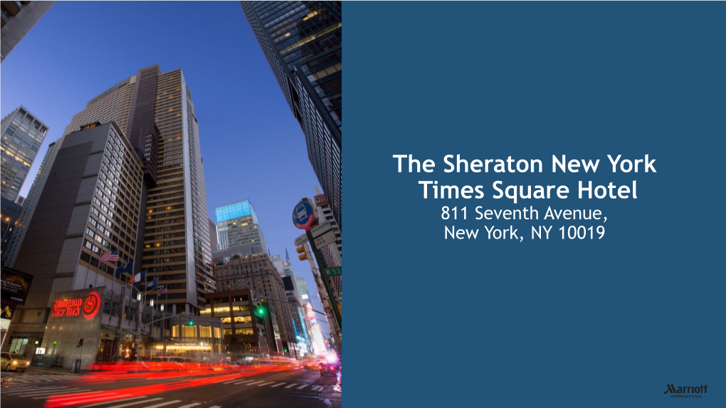 The Sheraton New York Times Square Hotel 811 Seventh Avenue, New York, NY 10019