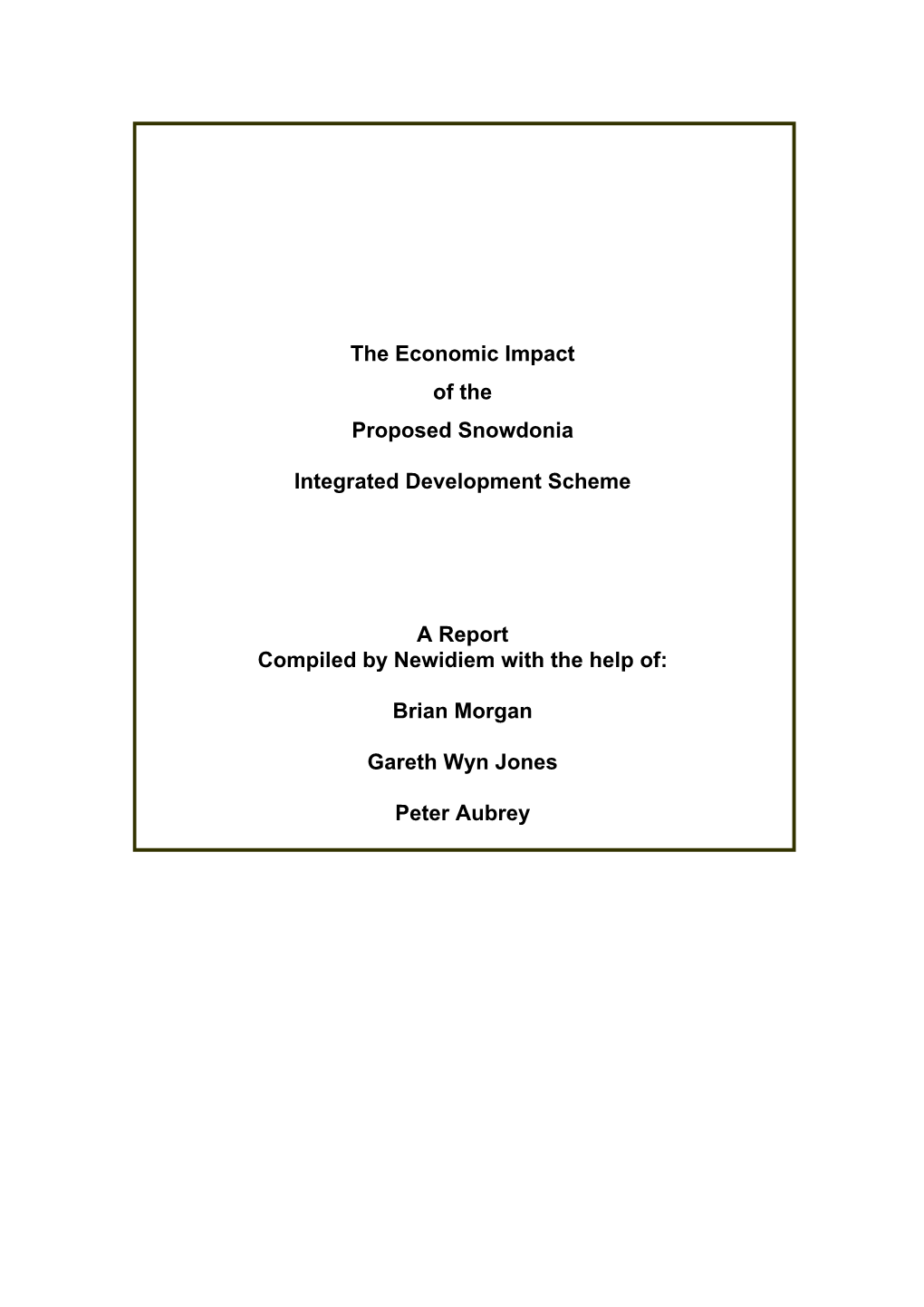 The Economic Impact of the Proposed Snowdonia Integrated Development Scheme